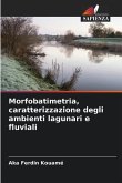 Morfobatimetria, caratterizzazione degli ambienti lagunari e fluviali