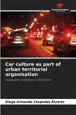 Car culture as part of urban territorial organisation