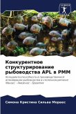 Konkurentnoe strukturirowanie rybowodstwa APL w RMM