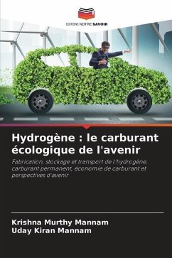Hydrogène : le carburant écologique de l'avenir - Mannam, Krishna Murthy;Mannam, Uday Kiran