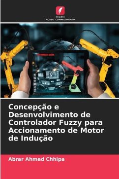 Concepção e Desenvolvimento de Controlador Fuzzy para Accionamento de Motor de Indução - Chhipa, Abrar Ahmed