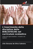 L'inserimento della disciplina delle BIBLIOTECHE nel curriculum scolastico