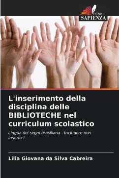 L'inserimento della disciplina delle BIBLIOTECHE nel curriculum scolastico - Cabreira, Lilia Giovana da Silva