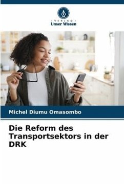 Die Reform des Transportsektors in der DRK - Diumu Omasombo, Michel