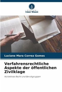 Verfahrensrechtliche Aspekte der öffentlichen Zivilklage - Correa Gomes, Luciane Mara