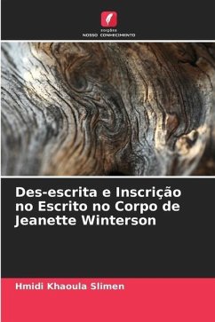 Des-escrita e Inscrição no Escrito no Corpo de Jeanette Winterson - Khaoula Slimen, Hmidi