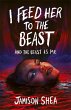 I Feed Her to the Beast and the Beast... - Bild 1