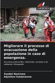 Migliorare il processo di evacuazione della popolazione in caso di emergenza.