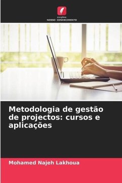 Metodologia de gestão de projectos: cursos e aplicações - Lakhoua, Mohamed Najeh