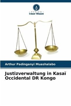 Justizverwaltung in Kasaï Occidental DR Kongo - Padinganyi Muashalabo, Arthur