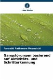 Gangstörungen basierend auf Aktivitäts- und Schritterkennung