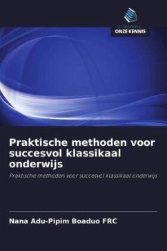 Praktische methoden voor succesvol klassikaal onderwijs - Boaduo FRC, Nana Adu-Pipim