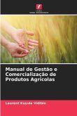 Manual de Gestão e Comercialização de Produtos Agrícolas