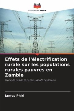 Effets de l'électrification rurale sur les populations rurales pauvres en Zambie - Phiri, James