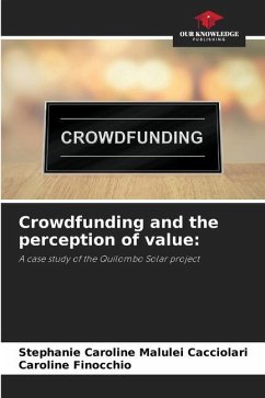 Crowdfunding and the perception of value: - Malulei Cacciolari, Stephanie Caroline;Finocchio, Caroline