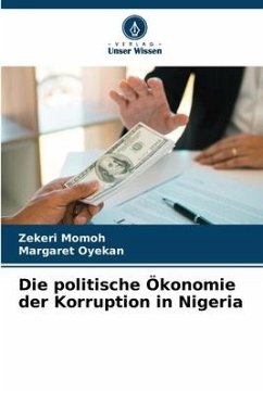 Die politische Ökonomie der Korruption in Nigeria - Momoh, Zekeri;Oyekan, Margaret