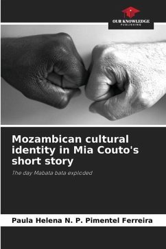 Mozambican cultural identity in Mia Couto's short story - N. P. Pimentel Ferreira, Paula Helena