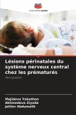 Lésions périnatales du système nerveux central chez les prématurés