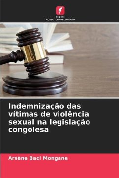 Indemnização das vítimas de violência sexual na legislação congolesa - Baci Mongane, Arsène