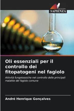 Oli essenziali per il controllo dei fitopatogeni nel fagiolo - Gonçalves, André Henrique