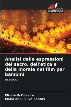 Analisi delle espressioni del sacro, dell'etica e della morale nei film per bambini - Oliveira, Elizabeth;Silva Santos, Maria de L.