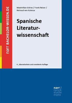 Spanische Literaturwissenschaft - Gröne, Maximilian;von Kulessa, Rotraud;Reiser, Frank