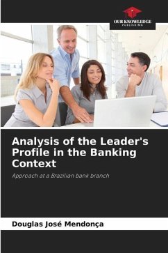 Analysis of the Leader's Profile in the Banking Context - Mendonça, Douglas José