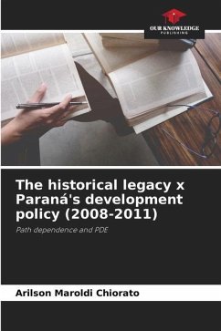The historical legacy x Paraná's development policy (2008-2011) - Chiorato, Arilson Maroldi