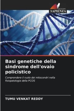 Basi genetiche della sindrome dell'ovaio policistico - Reddy, Tumu Venkat