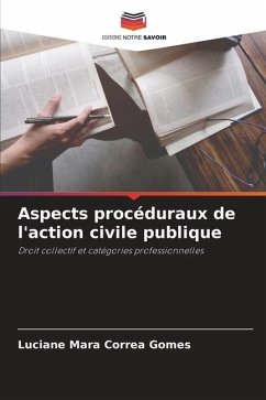 Aspects procéduraux de l'action civile publique - Correa Gomes, Luciane Mara