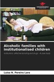Alcoholic families with institutionalised children