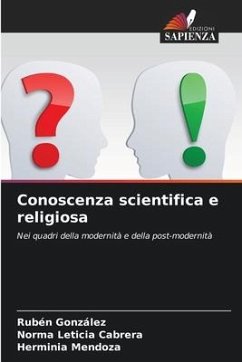 Conoscenza scientifica e religiosa - Gonzalez, Ruben;Cabrera, Norma Leticia;Mendoza, Herminia