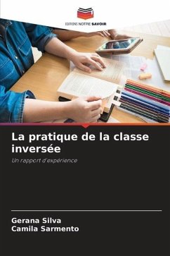 La pratique de la classe inversée - Silva, Gerana;Sarmento, Camila