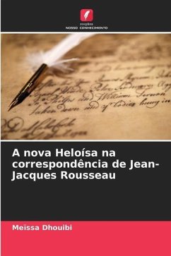 A nova Heloísa na correspondência de Jean-Jacques Rousseau - Dhouibi, Meïssa