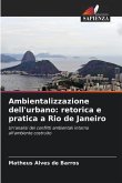 Ambientalizzazione dell'urbano: retorica e pratica a Rio de Janeiro