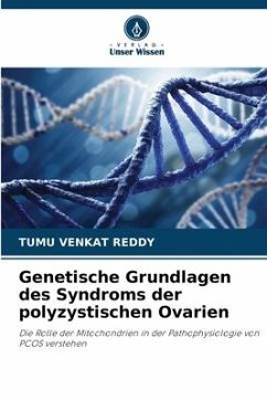Genetische Grundlagen des Syndroms der polyzystischen Ovarien - Reddy, Tumu Venkat