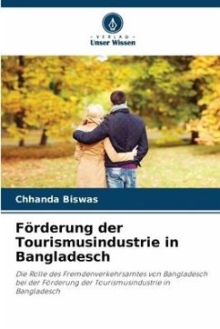 Förderung der Tourismusindustrie in Bangladesch - Biswas, Chhanda