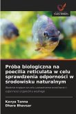 Próba biologiczna na poecilia reticulata w celu sprawdzenia odporno¿ci w ¿rodowisku naturalnym