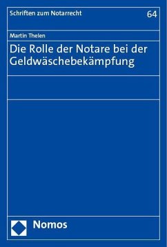 Die Rolle der Notare bei der Geldwäschebekämpfung - Thelen, Martin