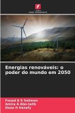 Energias renováveis: o poder do mundo em 2050