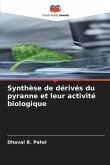 Synthèse de dérivés du pyranne et leur activité biologique