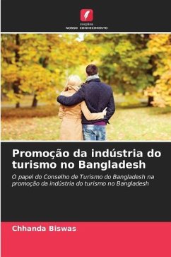 Promoção da indústria do turismo no Bangladesh - Biswas, Chhanda