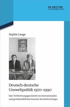 Deutsch-deutsche Umweltpolitik 1970-1990 - Lange, Sophie