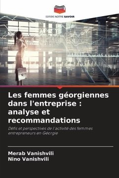 Les femmes géorgiennes dans l'entreprise : analyse et recommandations - Vanishvili, Merab;Vanishvili, Nino