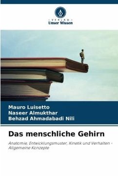 Das menschliche Gehirn - Luisetto, Mauro;Almukthar, Naseer;NILI, Behzad Ahmadabadi