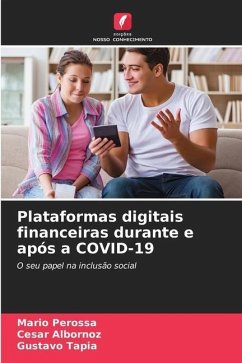 Plataformas digitais financeiras durante e após a COVID-19 - Perossa, Mario;Albornoz, Cesar;Tapia, Gustavo