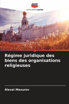 Régime juridique des biens des organisations religieuses - Maxurov, Alexei