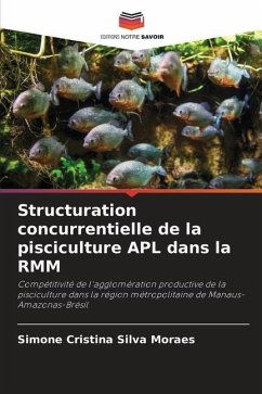 Structuration concurrentielle de la pisciculture APL dans la RMM - Moraes, Simone Cristina Silva