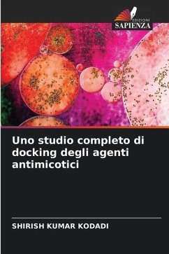 Uno studio completo di docking degli agenti antimicotici - Kodadi, Shirish Kumar