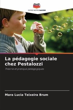 La pédagogie sociale chez Pestalozzi - Brum, Mara Lucia Teixeira